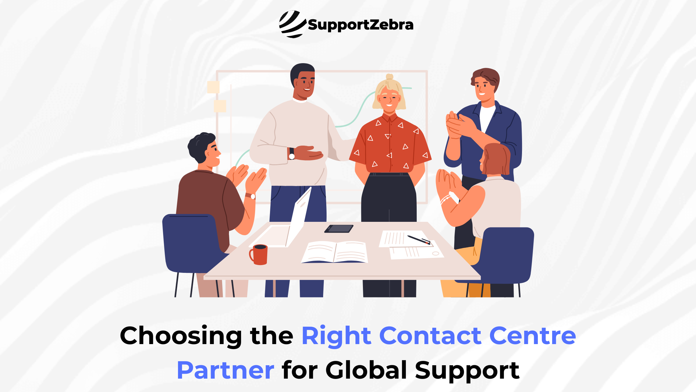 Choosing the Right Contact Centre Partner for Global Support