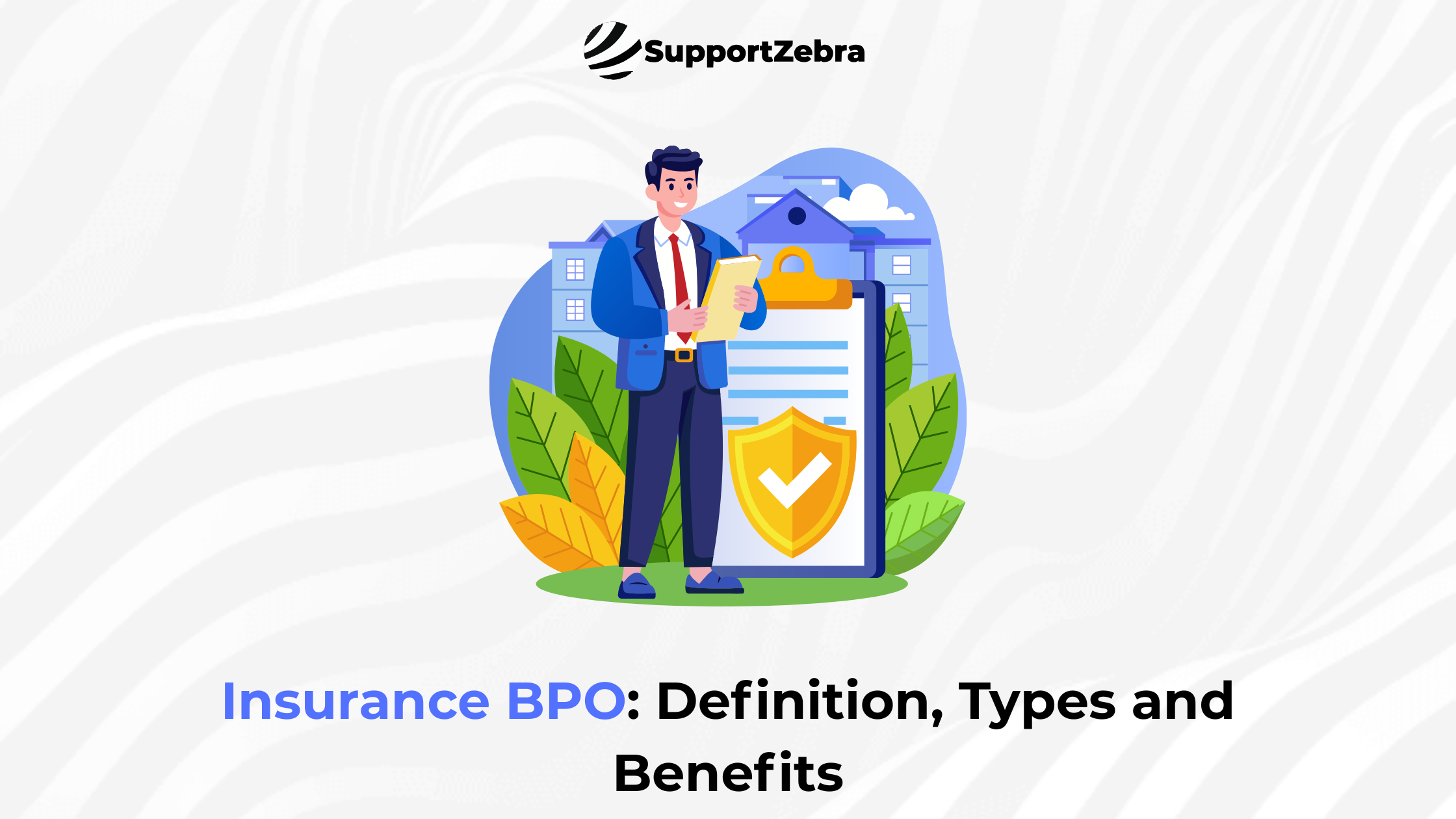 Insurance BPO: Definition, Types and Benefits