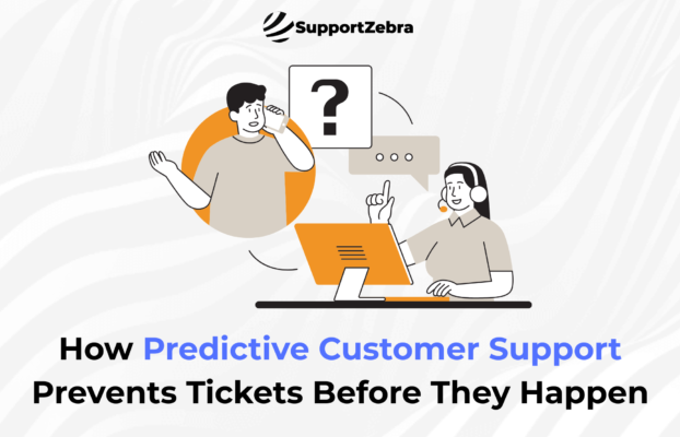 How Predictive Customer Support Prevents Tickets Before They Happen