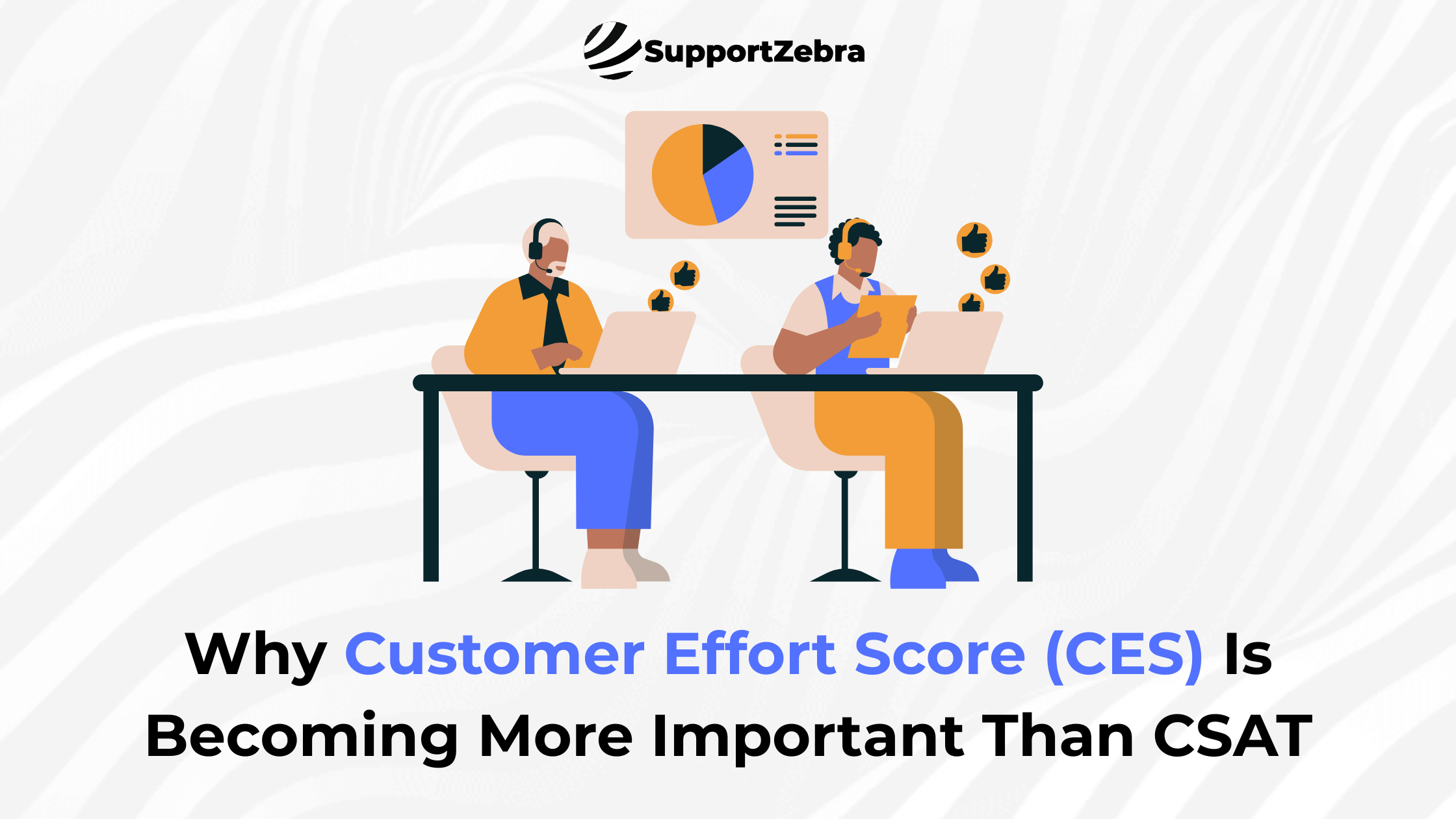 Why Customer Effort Score (CES) Is Becoming More Important Than CSAT